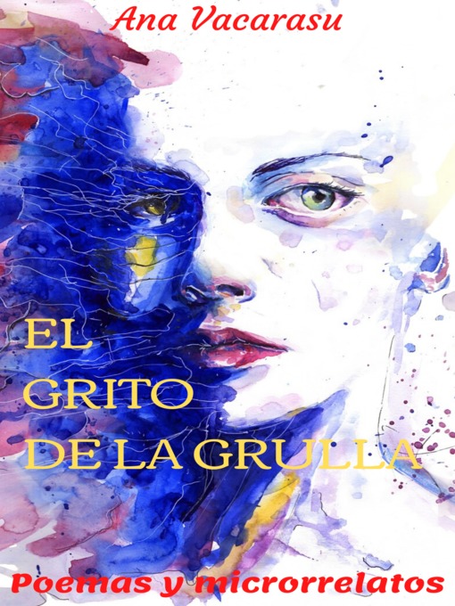 Title details for EL GRITO DE LA GRULLA by Ana Vacarasu - Available